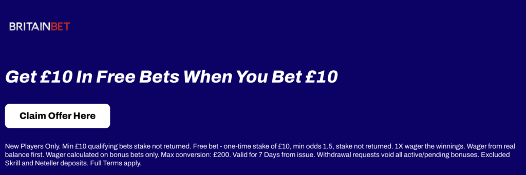 BritainBet Sign Up Offer: Bet £10 Get £10 in Free Bets